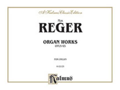 Picture of Reger: Organ Works, Op. 65